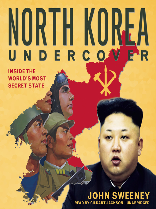 Title details for North Korea Undercover by John Sweeney - Available